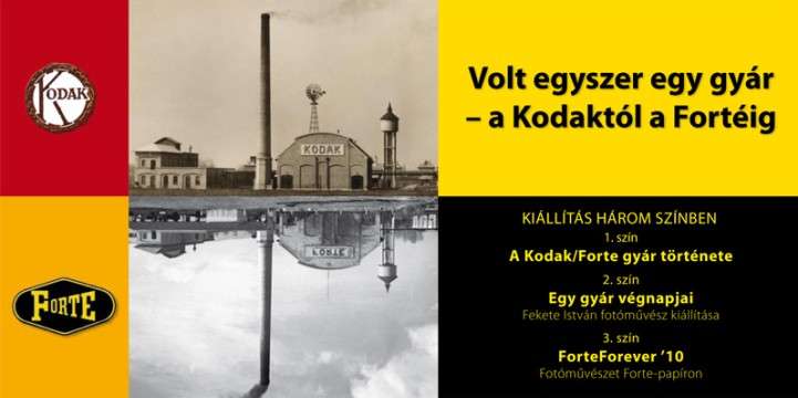 Volt egyszer egy gyár - a Kodaktól a Fortéig