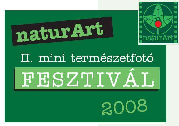 naturArt II. természetfotós minifesztivál 2008 – ÚJ helyszínen